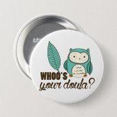 SOTR wie is je doula? pop Ronde Button 7,6 Cm (Voorkant /achterkant)