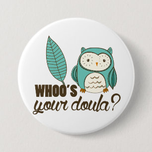 SOTR wie is je doula? pop Ronde Button 7,6 Cm