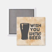 Souhaitez Que Vous Étiez Aimant À La Bière (Recto/Verso)