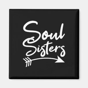 Soul Sisters Beste Vriendschap Gezegden BFF Magneet