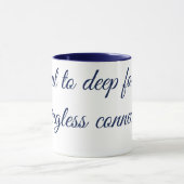 "SOUL TO DEEP FRO MEANINGLESS CONNECTION" Mug (Centre)