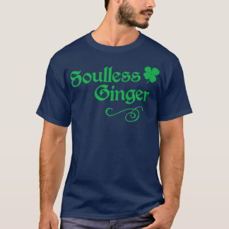 Soulless Ginger Funny Redhead Goth St Patricks T-shirt