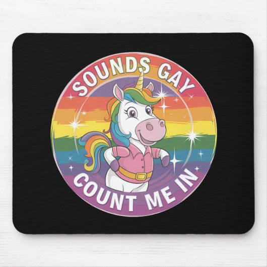 Sounds Gay Count Me In Unicorn Rainbow LGBTQ Muismat (Voorkant)