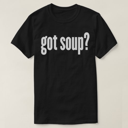 Soup got Soup Funny Soup T-shirt (Design voorkant)