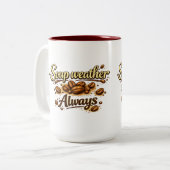 Soup Weather Always — Coffee Bean Script Mug (Devant gauche)