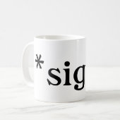 Soupir : mugs (texte noir) (Devant gauche)