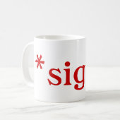 Soupir : mugs (texte rouge) (Devant gauche)