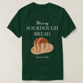 Sour Dough Bread Lover Gift Sourdough Starter Baki T-shirt (Design voorkant)