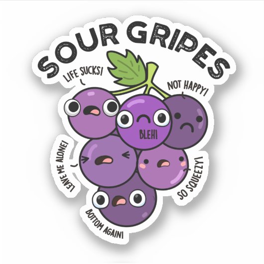 Sour Gripes Funny Fruit Grape Pun Sticker (Voorkant)