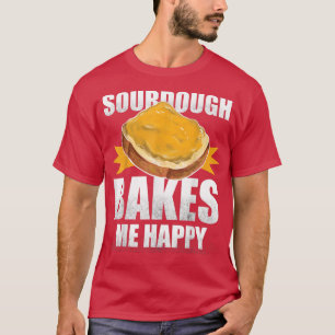 Sourdegh maakt me gelukkig brood bakken t-shirt