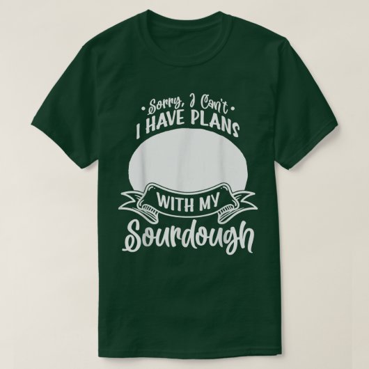 Sourdough Bread Starter Recipes Baking Rolls Begin T-shirt (Design voorkant)