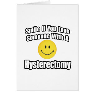 Souriez si vous aimez quelqu'un avec une hystérect