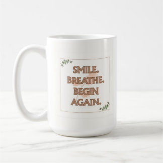Sourire. Respirer. Recommencer. | Tasse 450ml | Ca