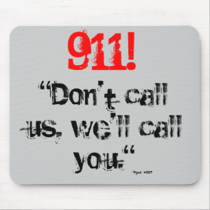 Souris 911 ! Nous vous appellerons (le tapis de souris)