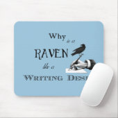 Souris "Pourquoi est Raven comme un bureau ?" Tapis de (Avec souris)