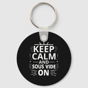 Sous Video Koken Quote voor een Sous Video Lover Sleutelhanger