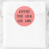 Soutenez Votre Autocollant Gang Girl Local (Sac)