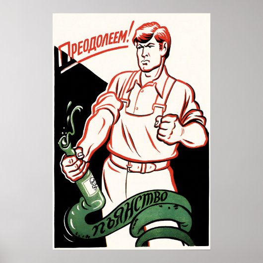 Soviet Anti Alcohol Poster We will overcome (Devant)
