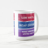 Sow Hate-Reap Division; Make America UNITED Again Koffiemok (Voorkant rechts)