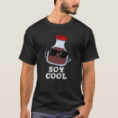 Soy Cool Funny Soy Sauce Pun Dark BG T-shirt (Voorkant)