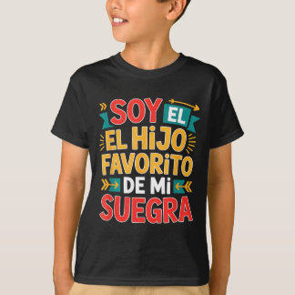 Soy el hijo favorito funny saying colorful t-shirt