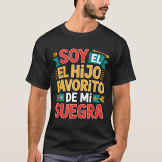 Soy el hijo favorito funny saying colorful t-shirt