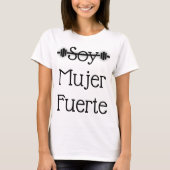 Soy Mujer Fuerte T-shirt (Voorkant)