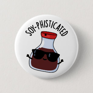 Soy-phisticated Funny Soy Sauce Pun Ronde Button 5,7 Cm