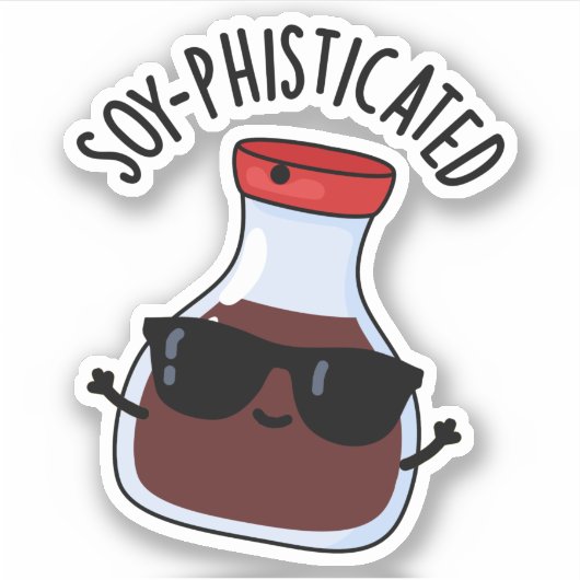 Soy-phisticated Funny Soy Sauce Pun Sticker (Voorkant)