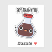 Soy Thankful Funny Soy Sauce Pun Sticker (Vel)