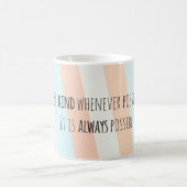 Soyez aimable toutes les fois que tasse possible (Centre)