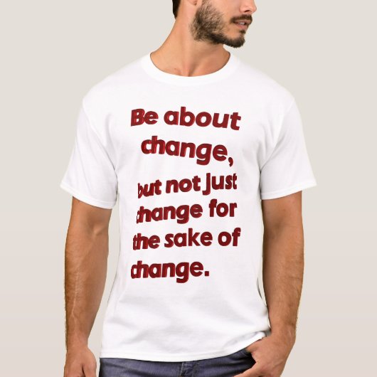 Soyez au sujet du T-shirt Change (blanc) (Devant)