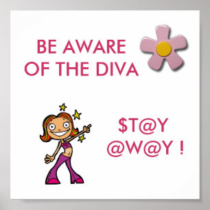 Soyez conscient de la Diva POSTER