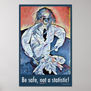 Soyez en sécurité, pas une statistique ! Poster de