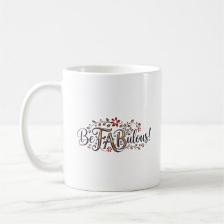 Soyez FABuleuse ! Tasse Mamas and Coffee®