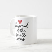 Soyez fier des petites victoires - Mug (Devant gauche)