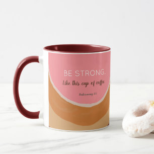 Soyez fort - Mug Inspirationnel
