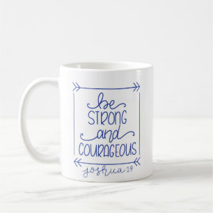 Soyez forte et courageuse Mug café