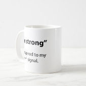 Soyez forte Mug de café (Devant gauche)