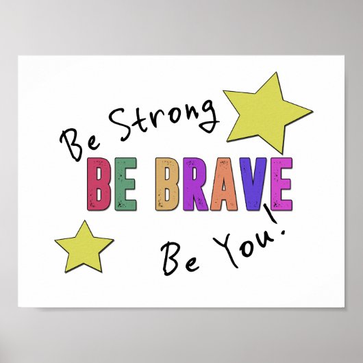 Soyez Forts, Soyez Courageux, Soyez Vous - Poster  (Devant)