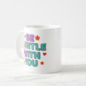 Soyez Gentil Avec Vous - Tasse (Devant gauche)