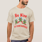 Soyez Gentil C'est Contagieux T-Shirt (Devant)