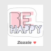 Soyez heureux autocollant (Feuille)