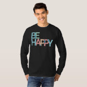 Soyez heureux T-shirt (Devant entier)