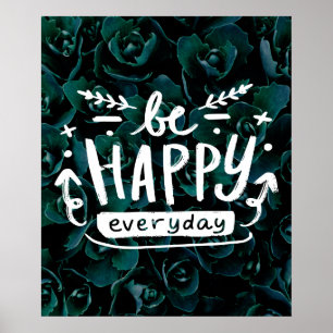 SOYEZ HEUREUX TOUS LES JOURS Citation Poster