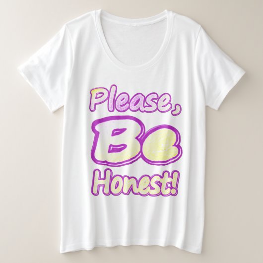 "Soyez Honnête, S'Il Vous Plaît !" Un Design Sympa (Design devant)