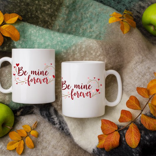 Soyez la mienne pour toujours Mug