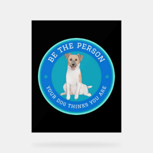 Soyez la personne que votre chien pense que vous ê