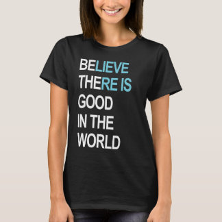 Soyez le bon dans le T-shirt du monde /Women