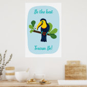 Soyez le meilleur Toucan être Poster de Citation P (Cuisine)